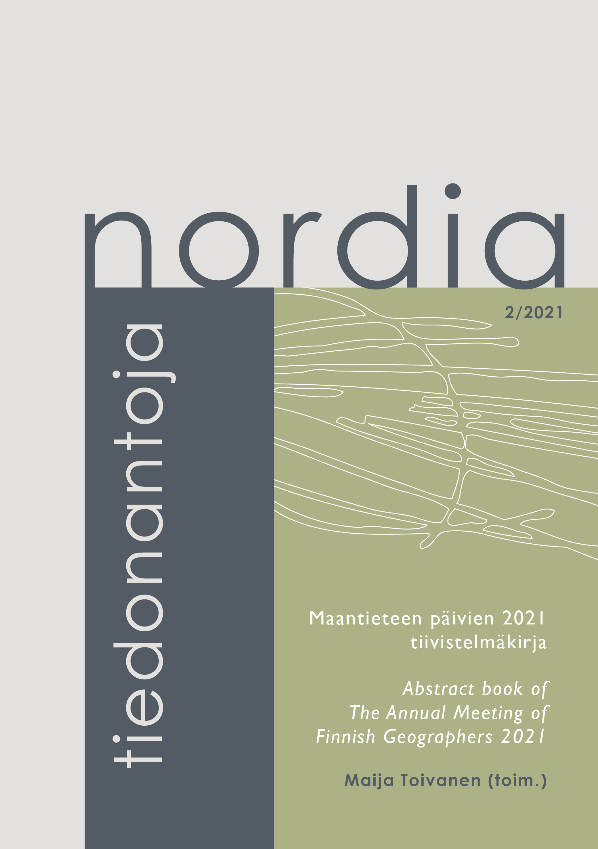 					Näytä Nro 2 (2021): Maantieteen päivien 2021 tiivistelmäkirja | Abstract book of The Annual Meeting of Finnish Geographers 2021
				